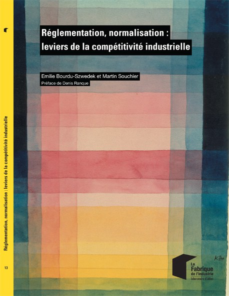 Réglementation, La Fabrique de l'industrie, Emilie Bourdu, Martin Souchier