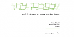 Abécédaire des architectures distribuées, Cécile Méadel