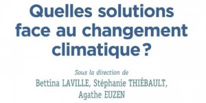Quelles solutions face au changement climatique ?