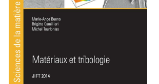 Matériaux et tribologie, JIFT 2014, Presses des Mines