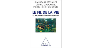 Le fil de la vie, Jean-Louis Dessalles, Odile Jacob