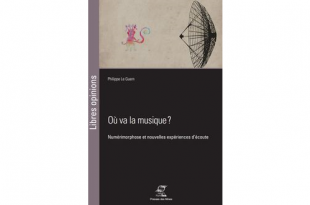 Philippe Le Guern, Où va la musique ? Presses des Mines