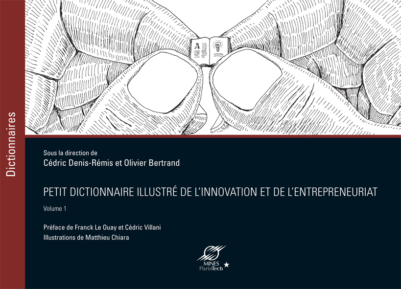 Petit dictionnaire innovation, entrepreneuriat, Presses des Mines